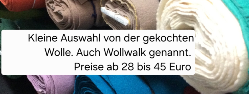 Gekochte Wollstoffe und Wollwalk; Preislich bei Cilly's für 28 – 45 Euro